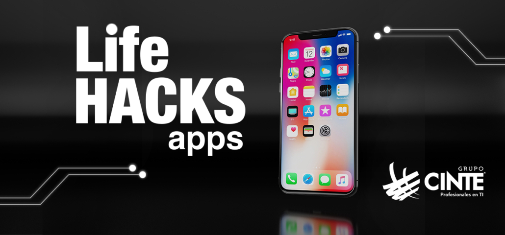 7 Apps que sirven como life hacks | Grupo CINTE